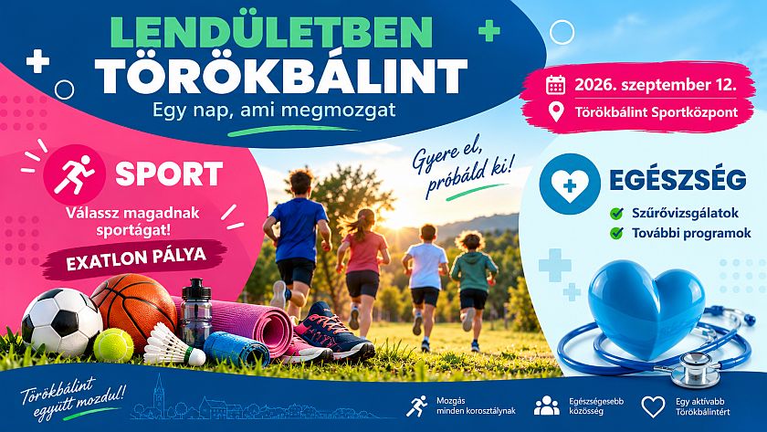 MOZDULJ VELÜNK! – Törökbálinti Sport- és Egészségnap